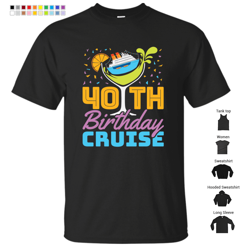 40th Birthday Cruise T-Shirt – Shop